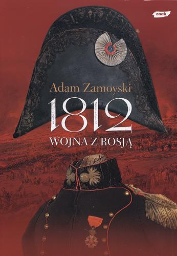 Okładka książki  1812 : wojna z Rosją  1