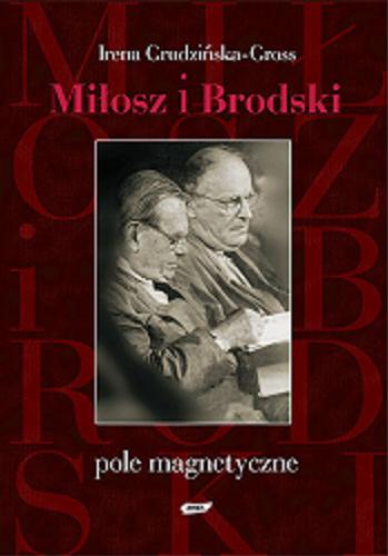 Okładka książki  Miłosz i Brodski : pole magnetyczne  1
