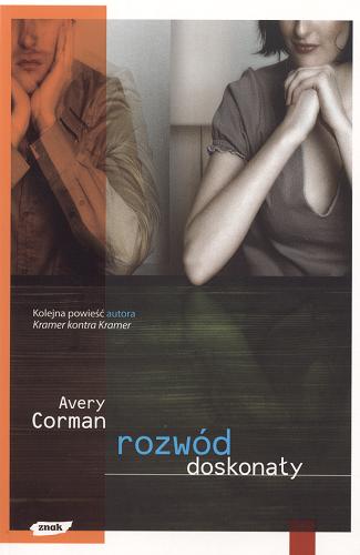 Okładka książki Rozwód doskonały / Avery Corman ; przeł. [z ang.] Monika Bukowska.
