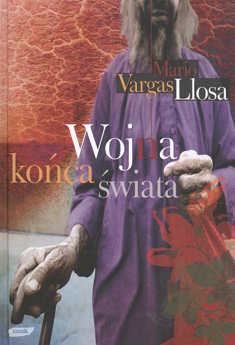 Okładka książki Wojna końca świata / Mario Vargas Llosa ; przekł. Dorota Walasek-Elbanowska.