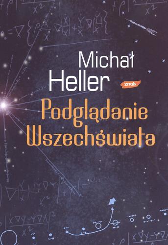 Okładka książki Podglądanie wszechświata / Michał Heller ; il. Sylwia Kowalczyk.