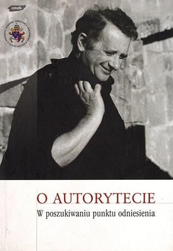 Okładka książki O autorytecie: w poszukiwaniu punktu odniesienia / redakcja Jarosław Jagiełło.