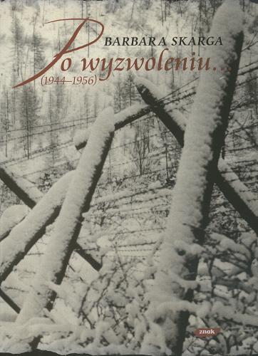 Okładka książki Po wyzwoleniu... (1944-1956) / Barbara Skarga.