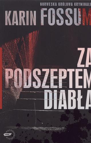 Okładka książki Za podszeptem diabła / Karin Fossum ; przekład Anna Topczewska.