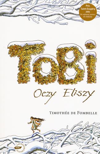 Okładka książki Tobi. 2, Oczy Eliszy / Timothée De Fombelle ; przeł. Janina i Krzysztof Błońscy ; il. François Place.