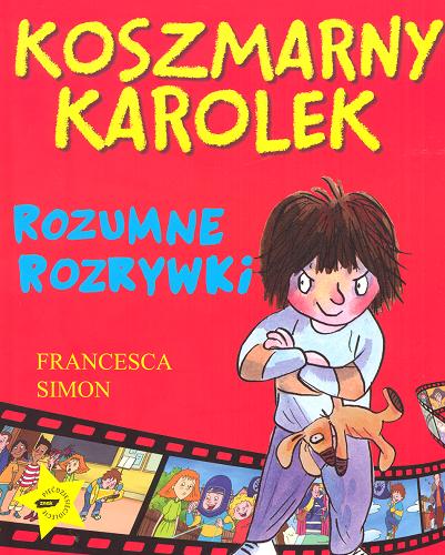 Okładka książki Koszmarny Karolek - rozumne rozrywki /  Francesca Simon ; il. Tony Ross ; tł. Maria Makuch.