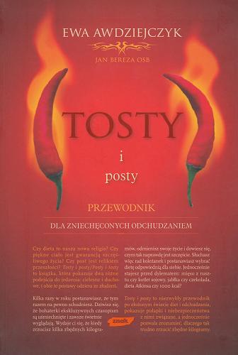 Okładka książki Tosty i posty : przewodnik dla zniechęconych odchudzaniem / Ewa Awdziejczyk [oraz] Jan Bereza.