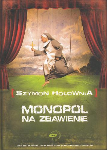 Okładka książki Monopol na zbawienie / Szymon Hołownia ; il. Vincent Venoir (Michał Gowarzewski).
