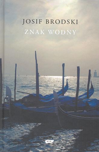Okładka książki Znak wodny / Josif Brodski ; przeł. Stanisław Barańczak, 