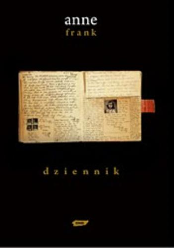 Okładka książki Dziennik: (oficyna) 12 czerwca 1942 - 1 sierpnia 1944 / Anne Frank; przekł. Alicja Oczko