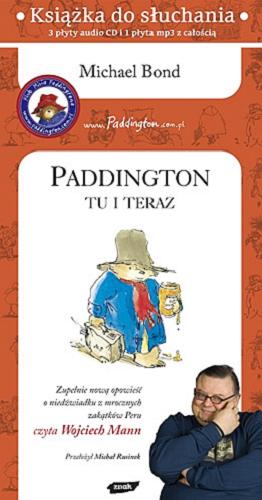 Okładka książki Paddington tu i teraz [ Dokument dźwiękowy] / CD 3 / Michael Bond ; przełożył Michał Rusinek.