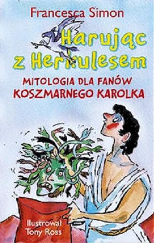 Okładka książki  Harując z Herkulesem : mitologia dla fanów Koszmarnego Karolka  5