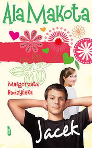 Okładka książki Ala Makota : Jacek / Małgorzata Budzyńska.