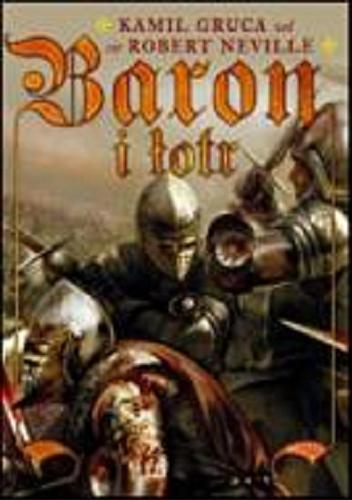 Okładka książki Baron i łotr / Kamil Gruca vel sir Robert Neville.