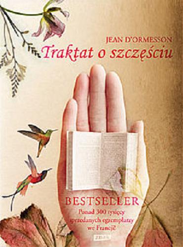 Okładka książki Traktat o szczęściu / Jean D`Ormesson ; przekł. Agata Sylwestrzak-Wszelaki.