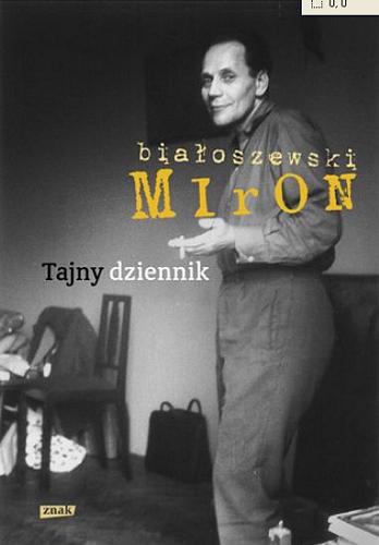 Okładka książki Tajny dziennik / Miron Białoszewski.