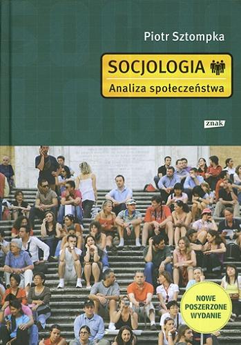 Okładka książki Socjologia : analiza społeczeństwa / Piotr Sztompka.