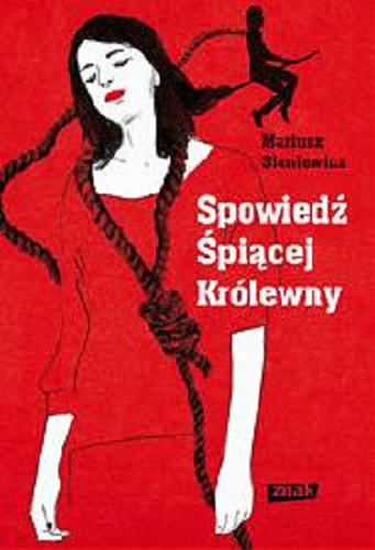 Okładka książki Spowiedź Śpiącej Królewny / Mariusz Sieniewicz.