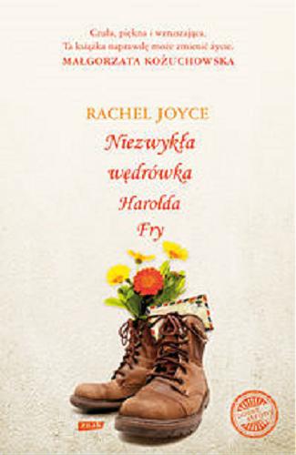 Okładka książki Niezwykła wędrówka Harolda Fry / Rachel Joyce ; przeł. [z ang.] Tomasz Macios.
