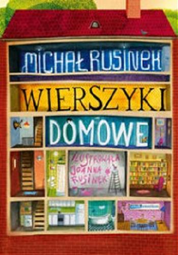 Okładka książki Wierszyki domowe / Michał Rusinek ; ilustrowała Joanna Rusinek.