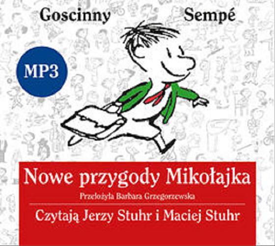 Okładka książki Nowe przygody Mikołajka [Dokument dźwiękowy] / [René] Goscinny, [Jean-Jacques] Sempé ; przekł. Barbara Grzegorzewska.