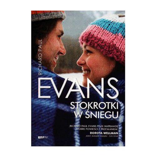 Okładka książki Stokrotki w śniegu / Richard Paul Evans ; przeł. [z ang.] Ewa Bolińska-Gostkowska.