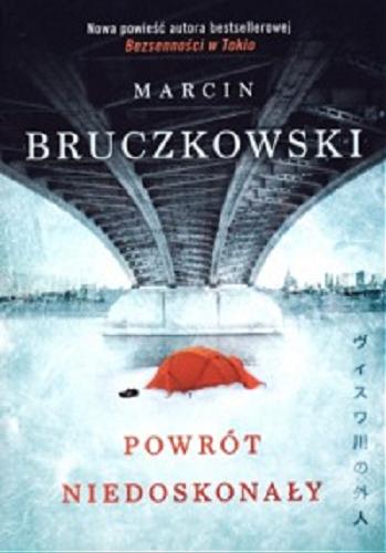 Okładka książki Powrót niedoskonały / Marcin Bruczkowski.