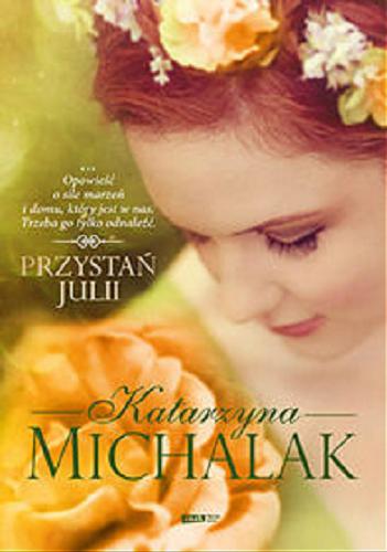 Okładka książki Przystań Julii / Katarzyna Michalak.