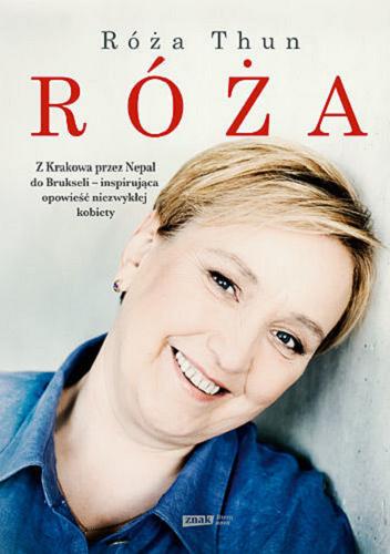 Okładka książki Róża / Róża Thun ; współpraca Joanna Gromek-Illg.
