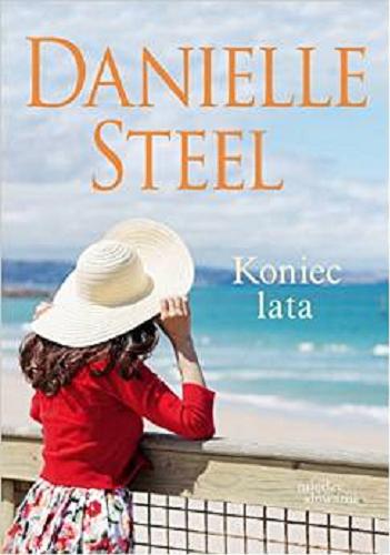 Okładka książki Koniec lata / Danielle Steel ; tł. Agnieszka Myśliwy.