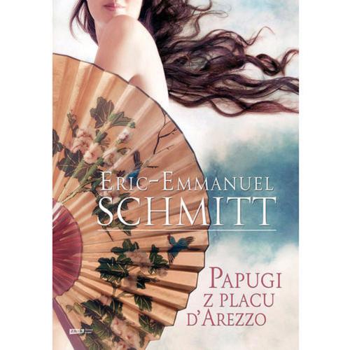 Okładka książki Papugi z placu d`Arezzo / Éric-Emmanuel Schmitt ; tłumaczenie Łukasz Müller.