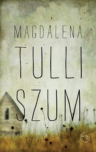 Okładka książki Szum / Magdalena Tulli.