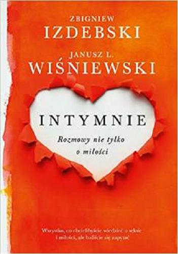 Okładka książki Intymnie : rozmowy nie tylko o miłości / Zbigniew Izdebski, Janusz L. Wiśniewski.