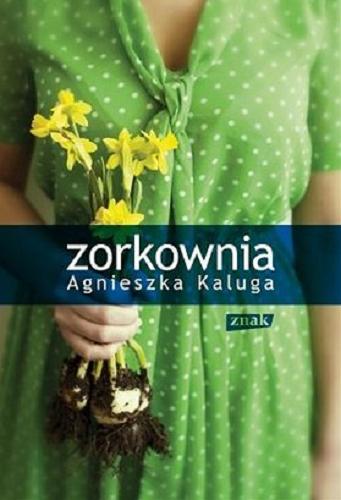 Okładka książki Zorkownia / Agnieszka Kaluga.