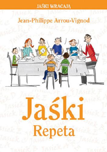 Okładka książki Jaśki : repeta / Jean-Philippe Arrou-Vignod ; il. Dominique Corbasson ; przeł. Joanna Schoen.
