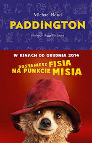 Okładka książki Paddington / Michael Bond ; przełożył Kazimierz Piotrowski ; ilustracje Peggy Fortnum.