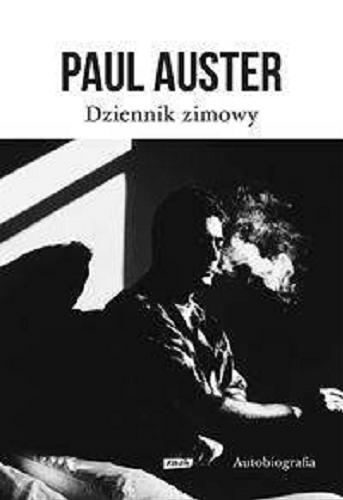 Okładka książki Dziennik zimowy : autobiografia / Paul Auster ; przekł. Maria Makuch.