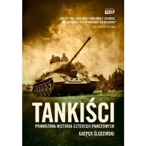 Okładka książki Tankiści : prawdziwa historia czterech pancernych / Kacper Śledziński.