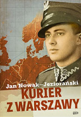 Okładka książki Kurier z Warszawy / Jan Nowak-Jeziorański.