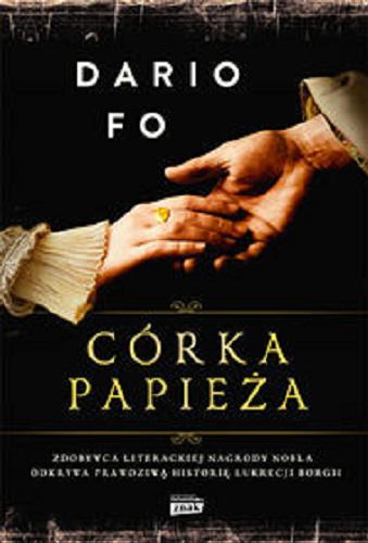 Okładka książki Córka papieża / Dario Fo ; [tłumaczenie Natalia Mętrak-Ruda].