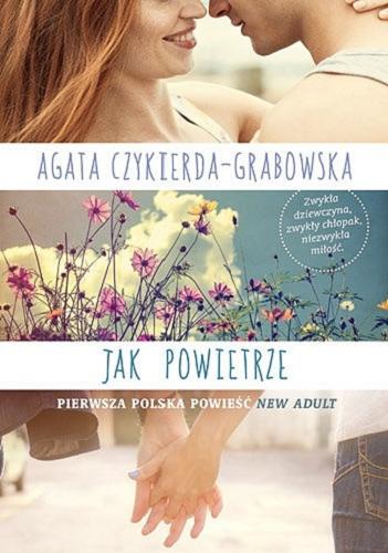 Okładka książki Jak powietrze / Agata Czykierda-Grabowska.