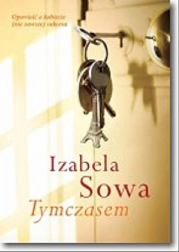 Okładka książki Tymczasem / Izabela Sowa.