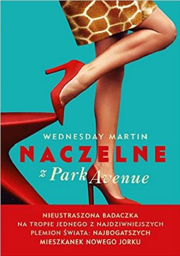 Okładka książki Naczelne z Park Avenue / Wednesday Martin.