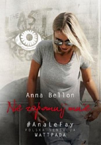 Okładka książki Nie zapomnij mnie / Anna Bellon.