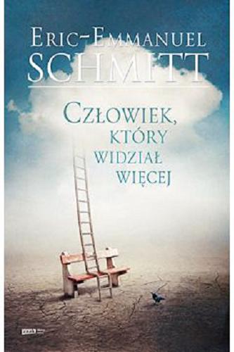 Okładka książki Człowiek, który widział więcej / Eric-Emmanuel Schmitt ; tłumaczenie Łukasz Müller.