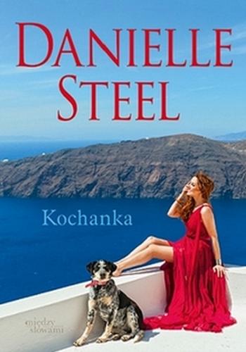 Okładka książki Kochanka / Danielle Steel ; tłumaczenie Agnieszka Myśliwy.