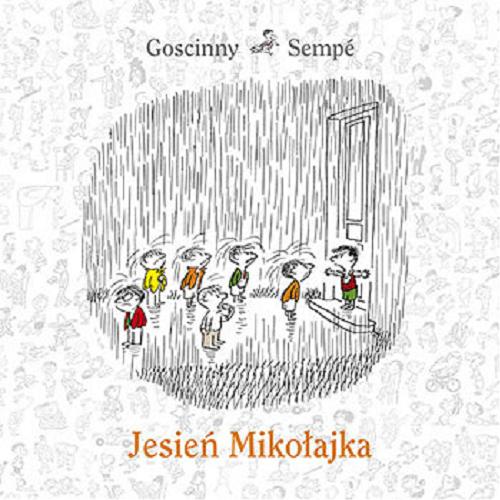 Okładka książki Jesień Mikołajka / René Goscinny, Jean-Jacques Sempé ; przełożyła Barbara Grzegorzewska.