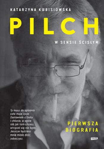 Okładka książki Pilch w sensie ścisłym / Katarzyna Kubisiowska.