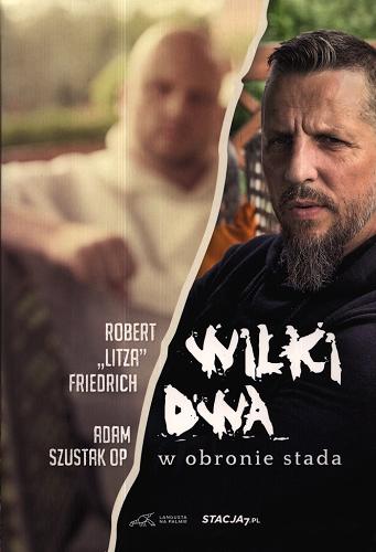 Okładka  Wilki dwa : w obronie stada / Robert "Litza" Friedrich, Adam Szustak.