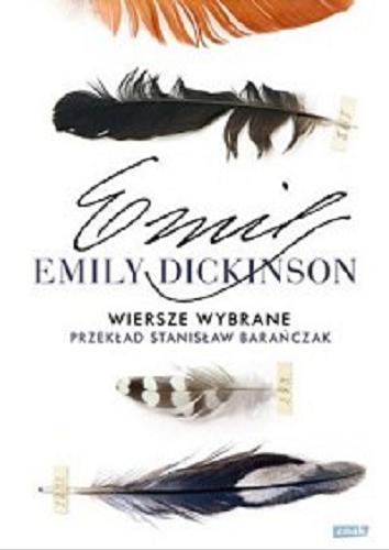 Okładka książki Wiersze wybrane / Emily Dickinson ; przekład Stanisław Barańczak.